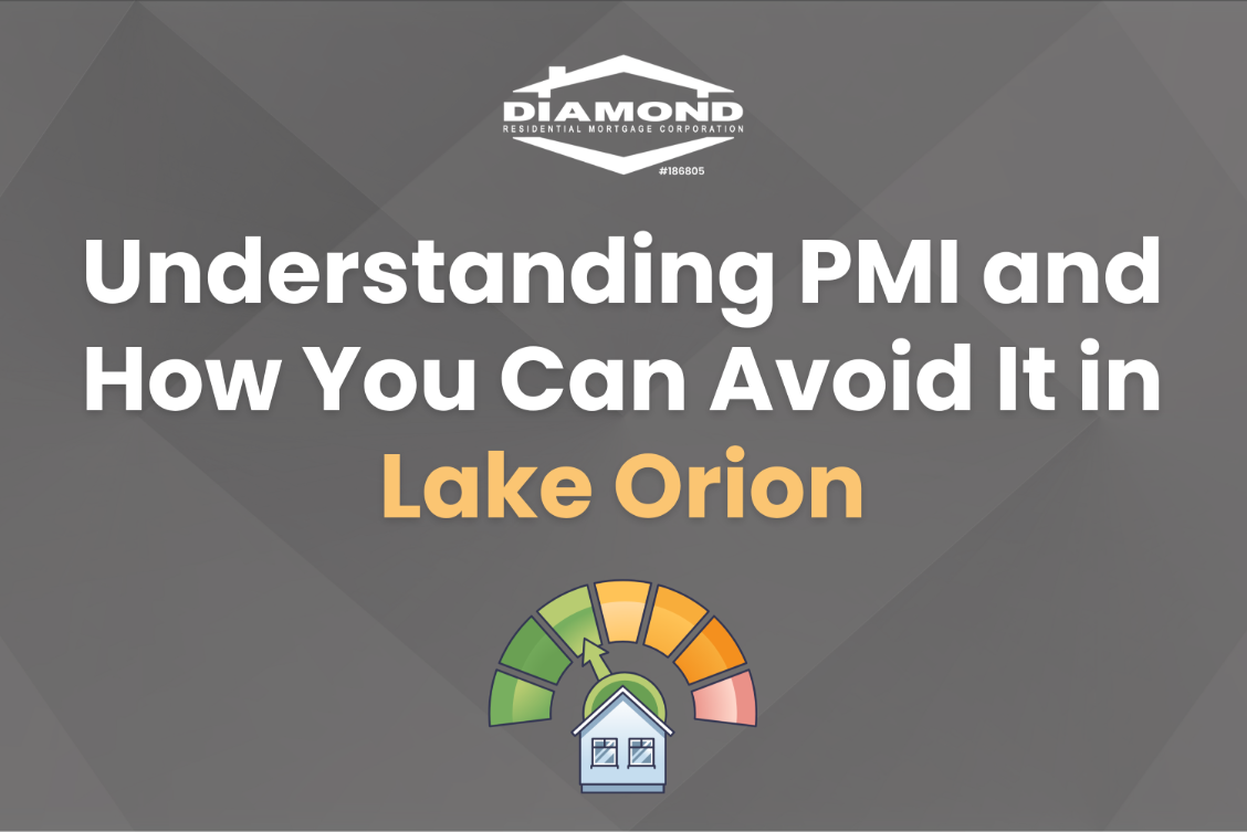 Understanding PMI and How You Can Avoid It in Lake Orion